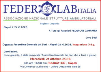 Campania: Assemblea Generale dei Soci FEDERLAB del 21.10.2026. Integrazione punti all’Ordine del Giorno. Informazioni importanti agli Associati FEDERLAB CAMPANIA.