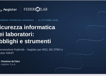 Nazionale: Sicurezza informatica nelle Strutture Sanitarie. Obblighi e Strumenti. La convenzione FEDERLAB ITALIA – Aegister per NIS2, ISO 27001 e Voucher MIMIT. Relazione del  Prof. Massimo de Falco CEO, Aegister S.p.A.